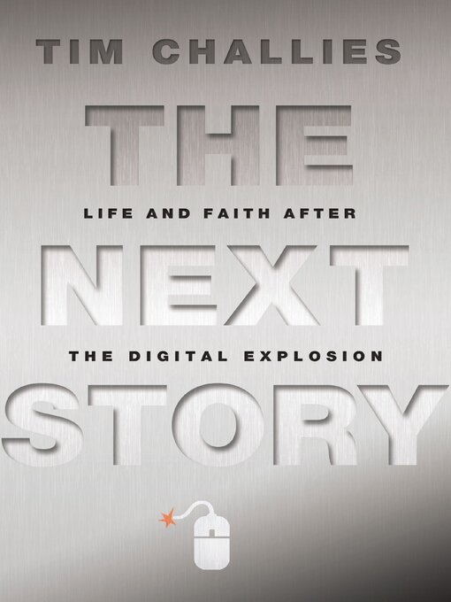 Title details for The Next Story by Tim Challies - Available